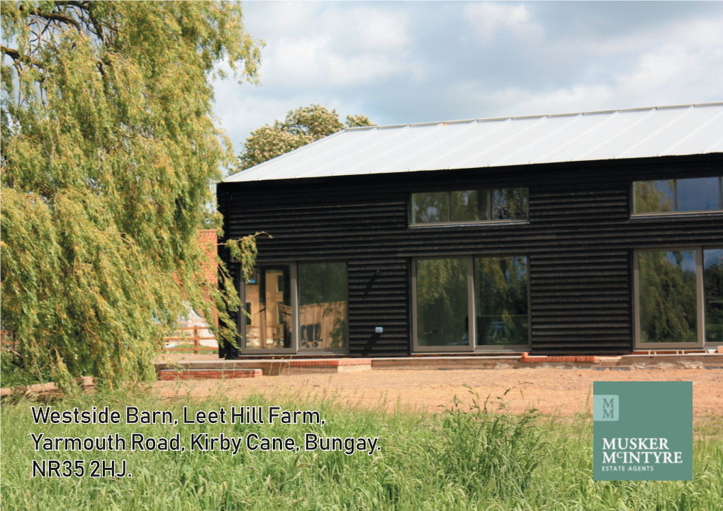 Westside Barn, Leet Hill Farm, Yarmouth Road, Kirby Cane, Bungay. NR35 2HJ