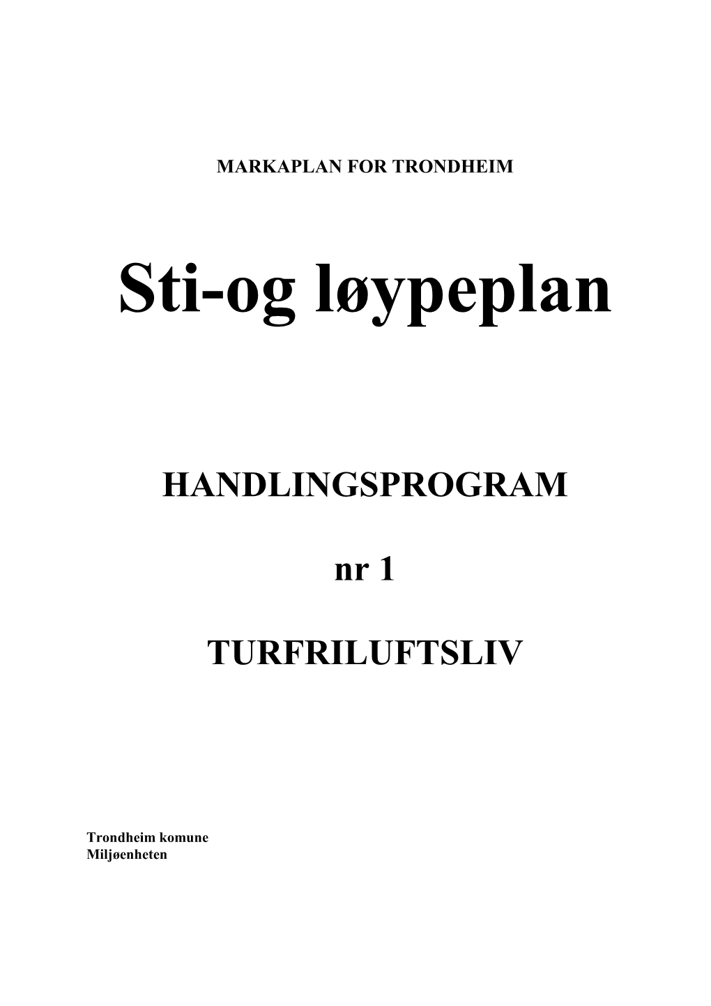 Handlingsprogram for Turfriluftslivet (Sti- Og Løypeplan)