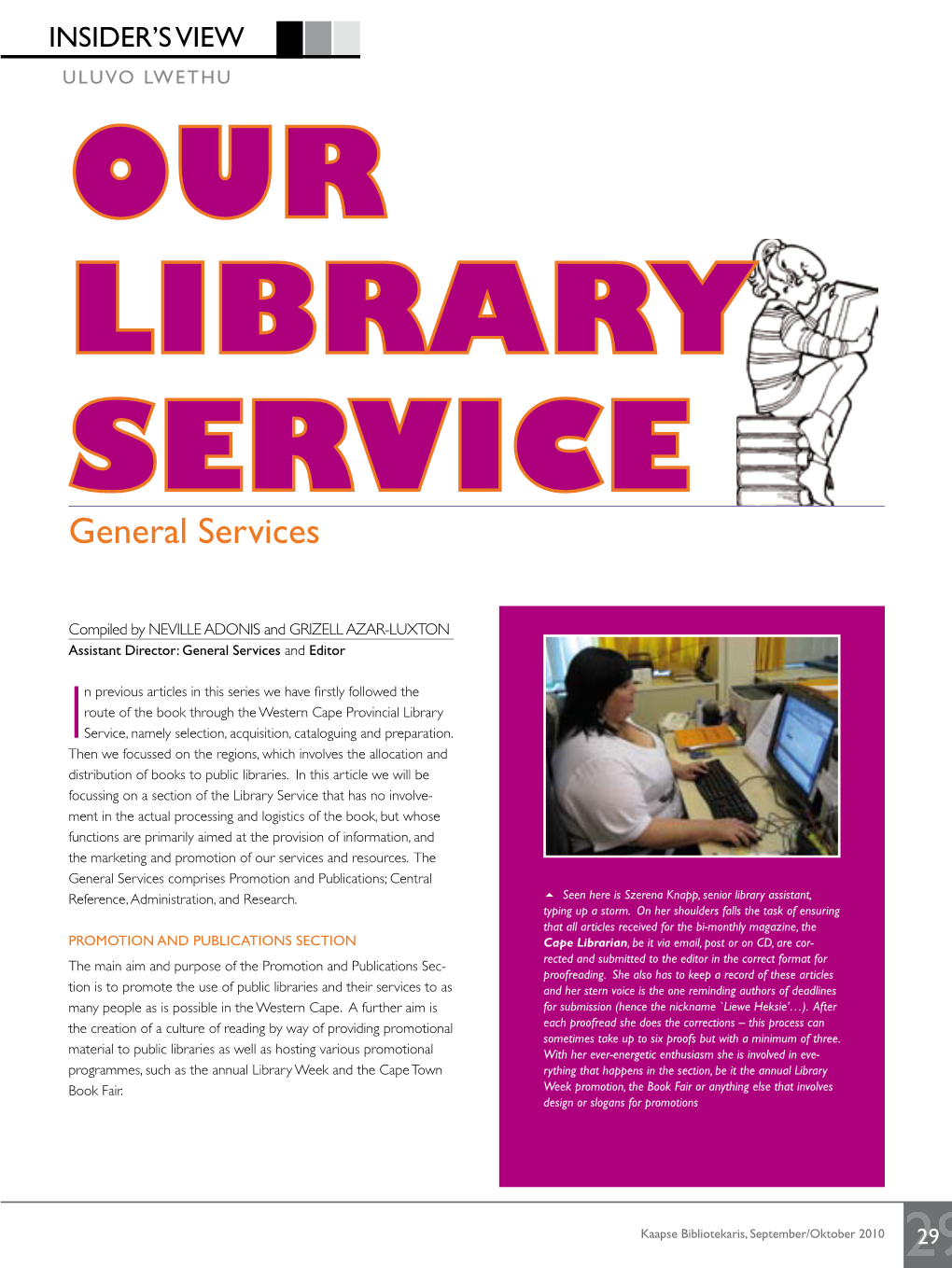 OUR LIBRARY SERVICE General Services