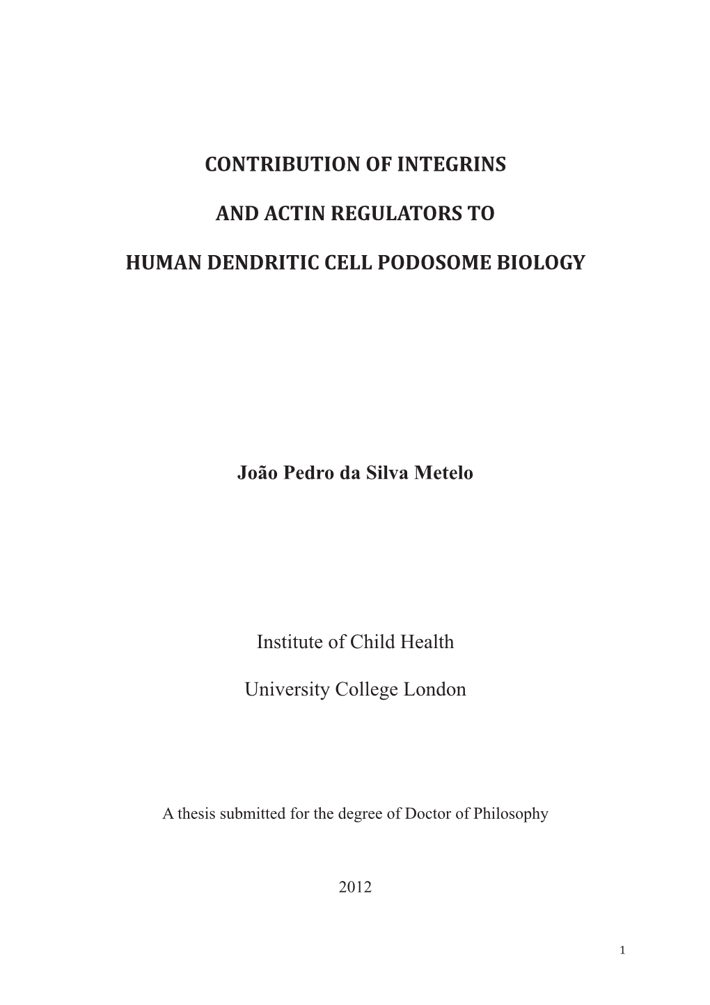 Contribution of Integrins and Actin Regulators to Human