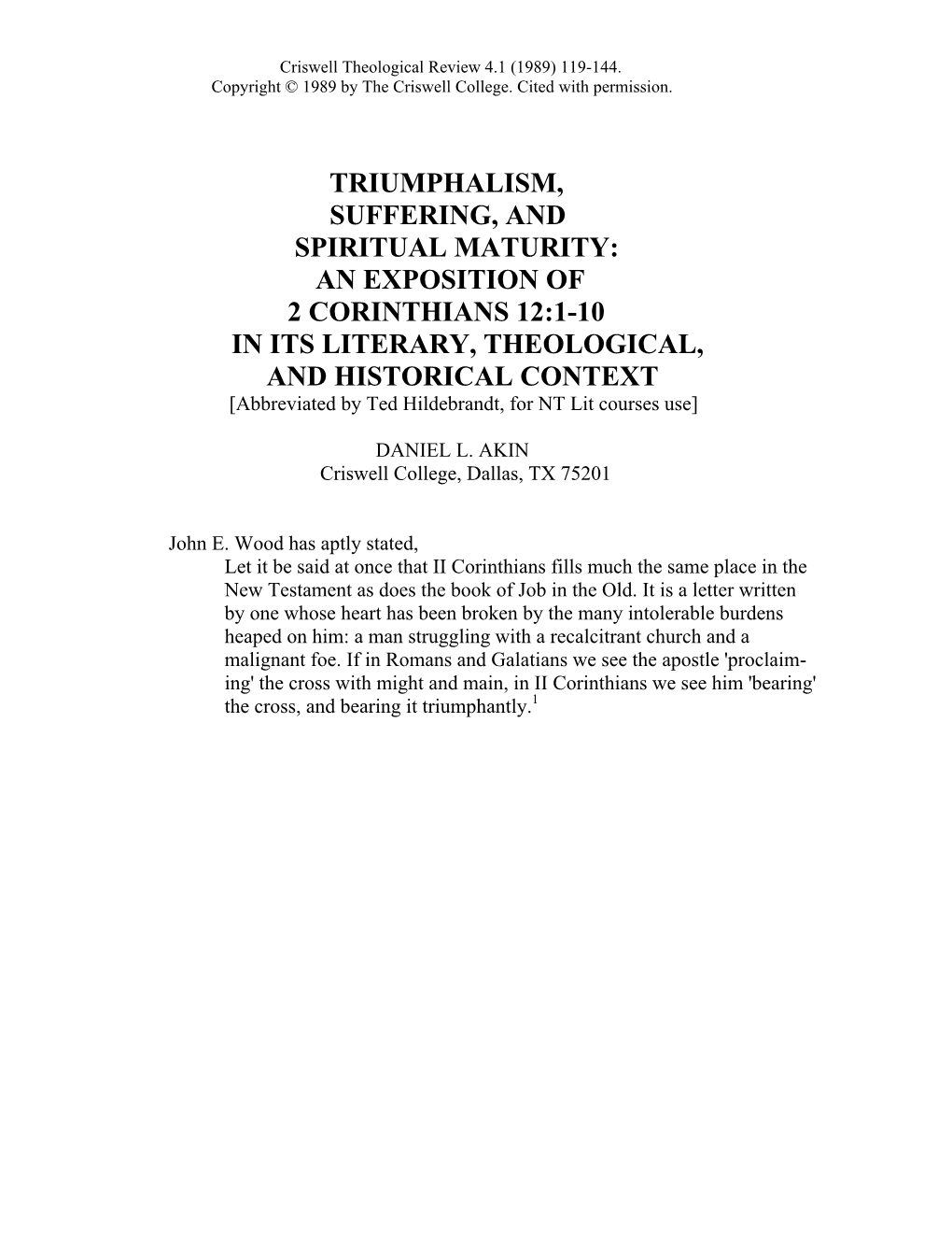 AN EXPOSITION of 2 CORINTHIANS 12:1-10 in ITS LITERARY, THEOLOGICAL, and HISTORICAL CONTEXT [Abbreviated by Ted Hildebrandt, for NT Lit Courses Use]