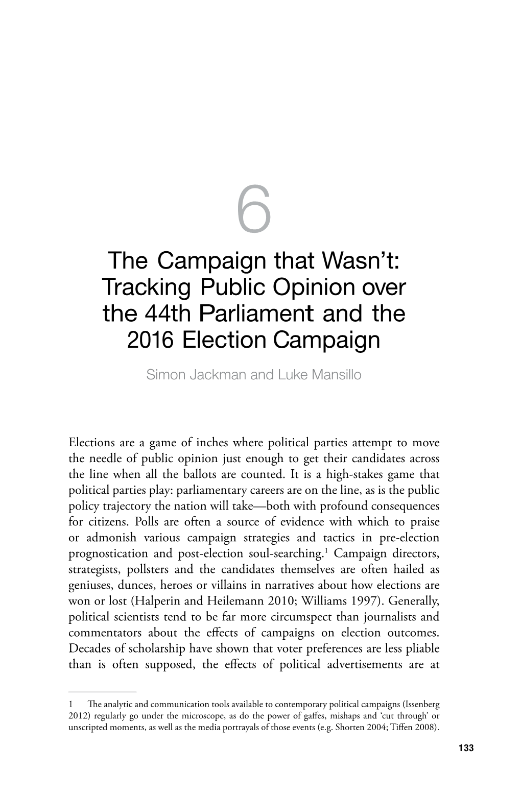 Tracking Public Opinion Over the 44Th Parliament and the 2016 Election Campaign Simon Jackman and Luke Mansillo