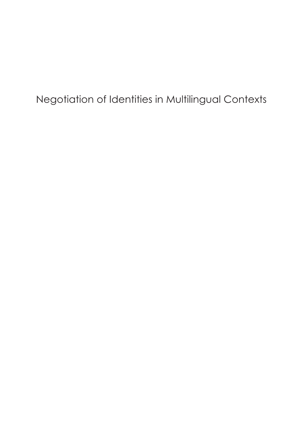 Negotiation of Identities in Multilingual Contexts