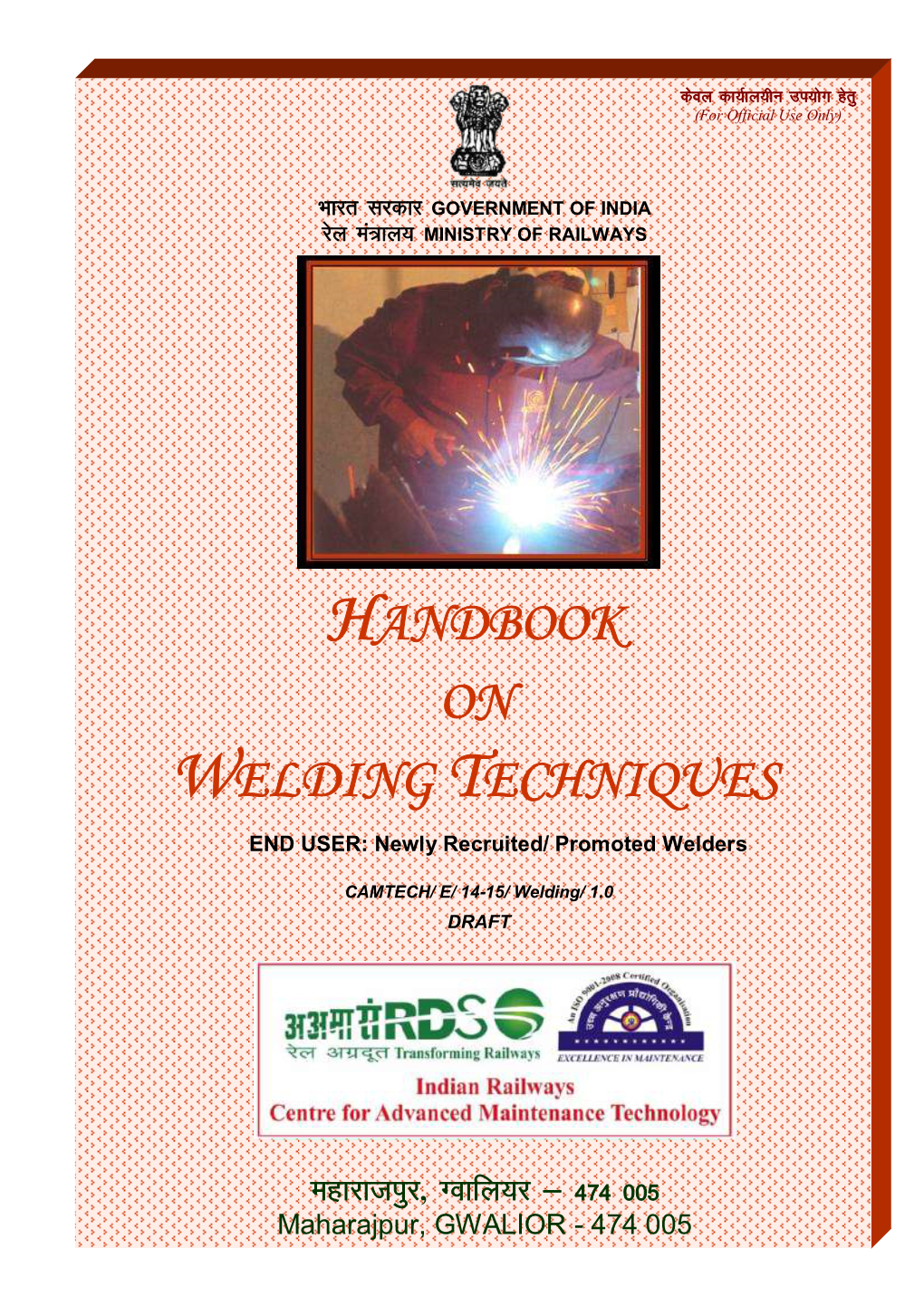 HANDBOOK on WELDING TECHNIQUES END USER: Newly Recruited/ Promoted Welders