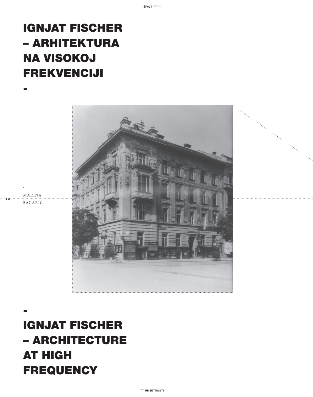 IGNJAT FISCHER – ARCHITECTURE at HIGH FREQUENCY Časopis Za Suvremena Likovna Zbivanja