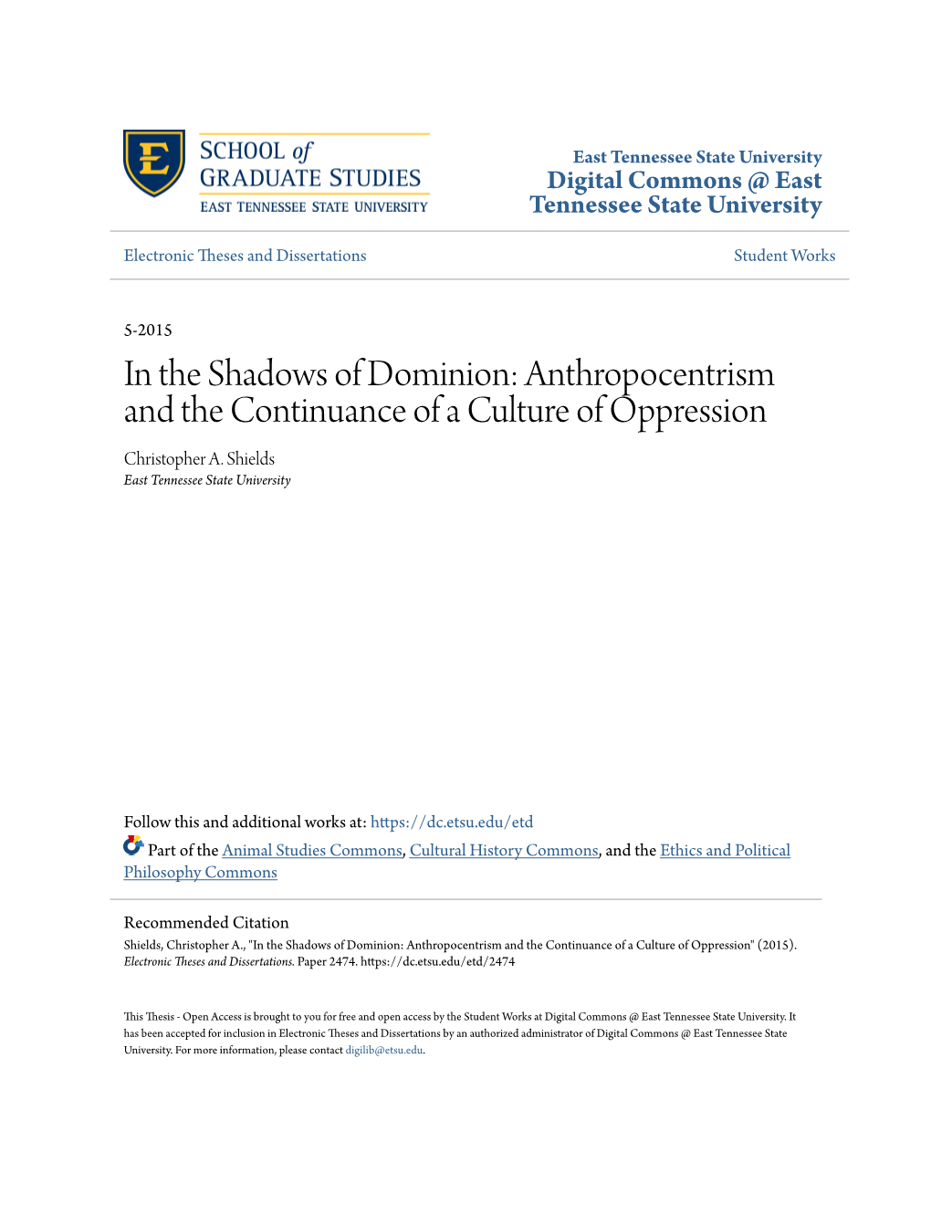 In the Shadows of Dominion: Anthropocentrism and the Continuance of a Culture of Oppression Christopher A