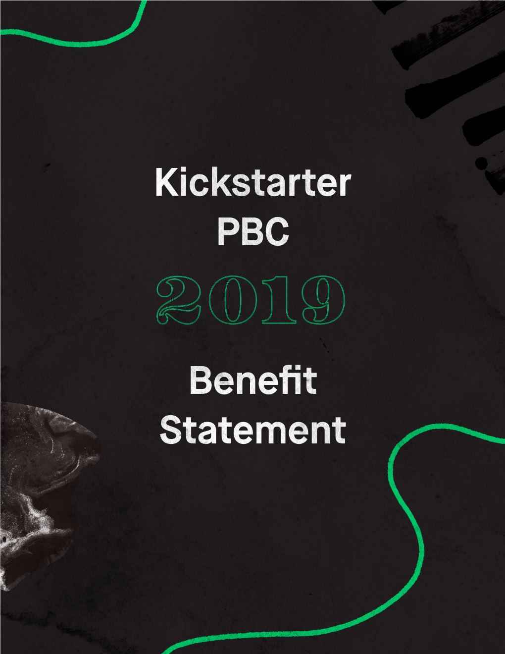 Kickstarter PBC 2019 Benefit Statement Table of Contents 5 Article III of Our Charter