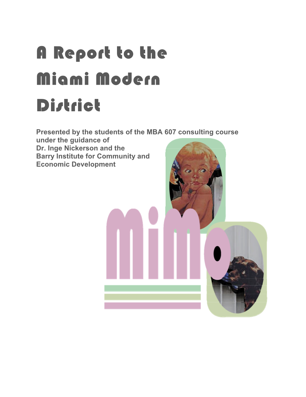 A Report to the Miami Modern District