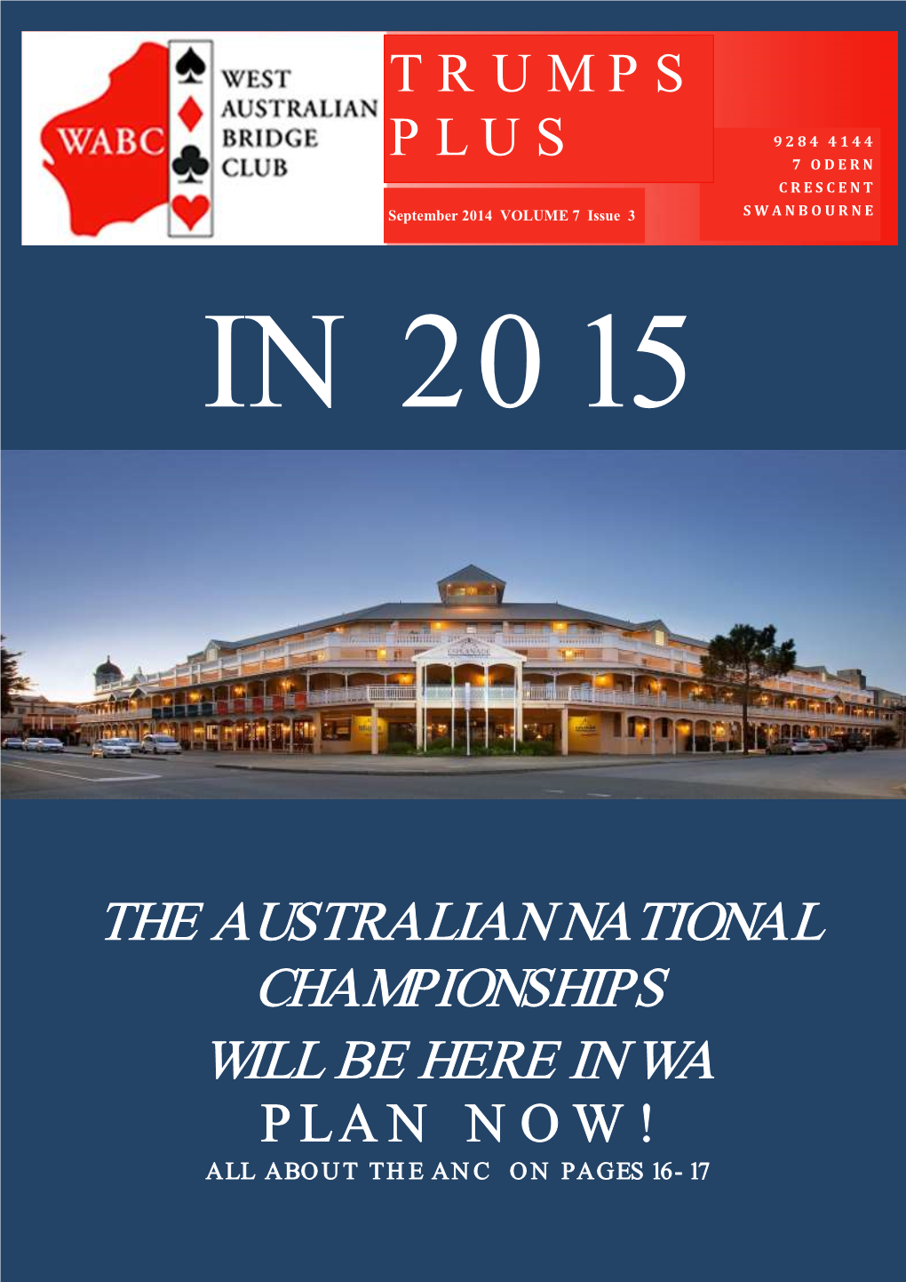 The Australian National Championships Will Be Here in Wa Plan Now! All About the Anc on Pages 16-17