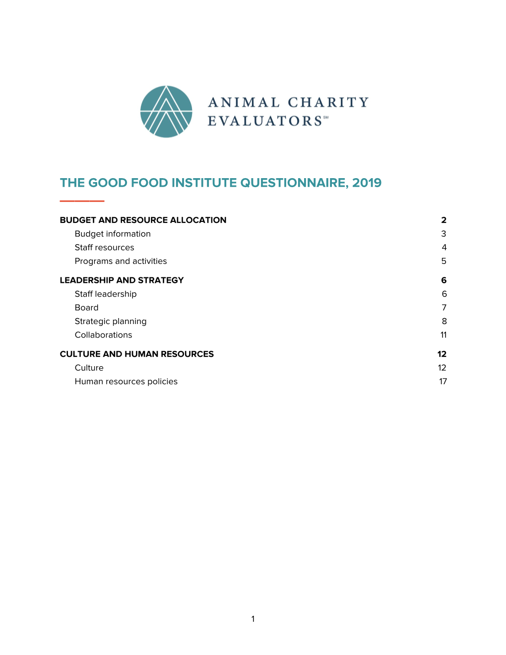 THE GOOD FOOD INSTITUTE QUESTIONNAIRE, 2019 ——— BUDGET and RESOURCE ALLOCATION 2 Budget Information 3 Staff Resources 4 Programs and Activities 5