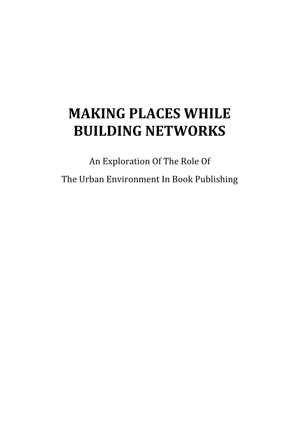 Making Places While Building Networks