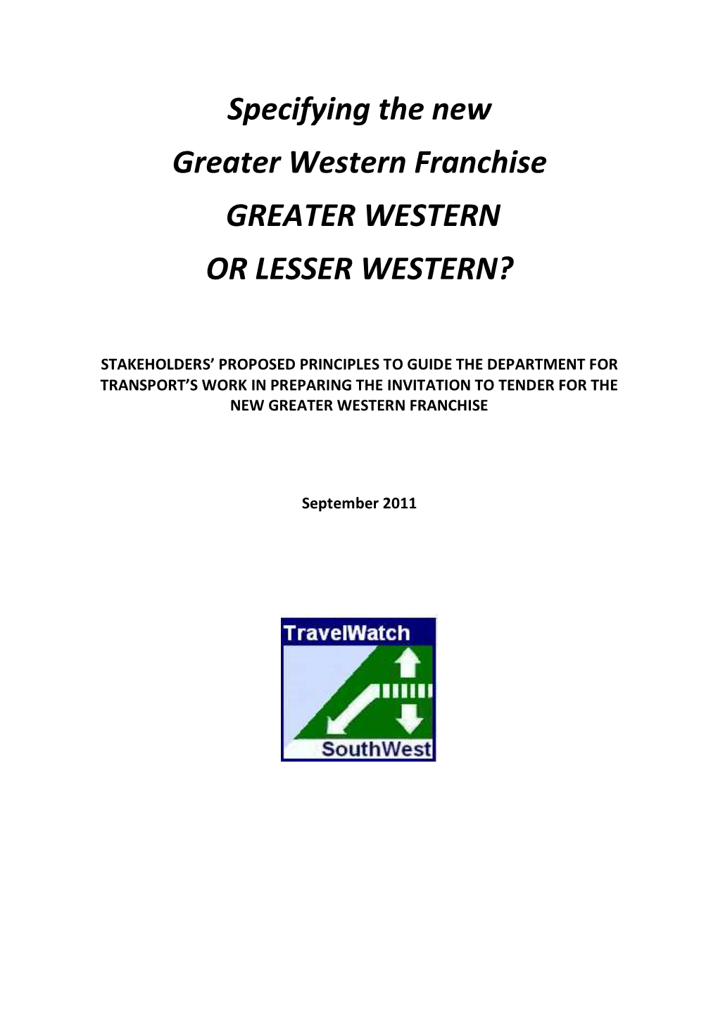 Specifying the New Greater Western Franchise GREATER WESTERN OR LESSER WESTERN?