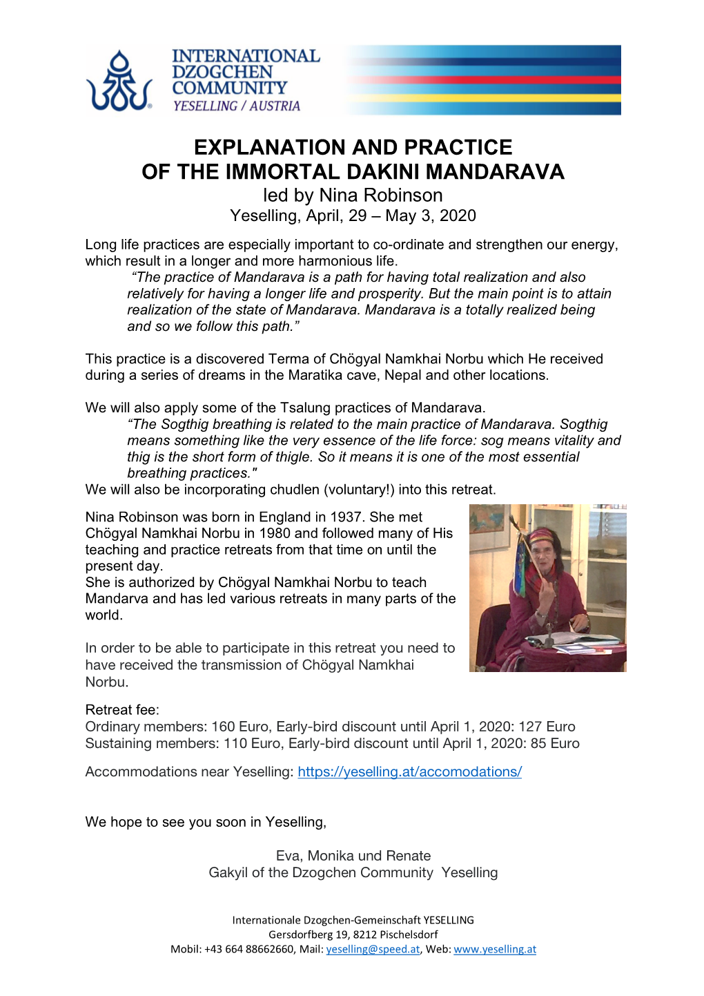 EXPLANATION and PRACTICE of the IMMORTAL DAKINI MANDARAVA Led by Nina Robinson Yeselling, April, 29 – May 3, 2020