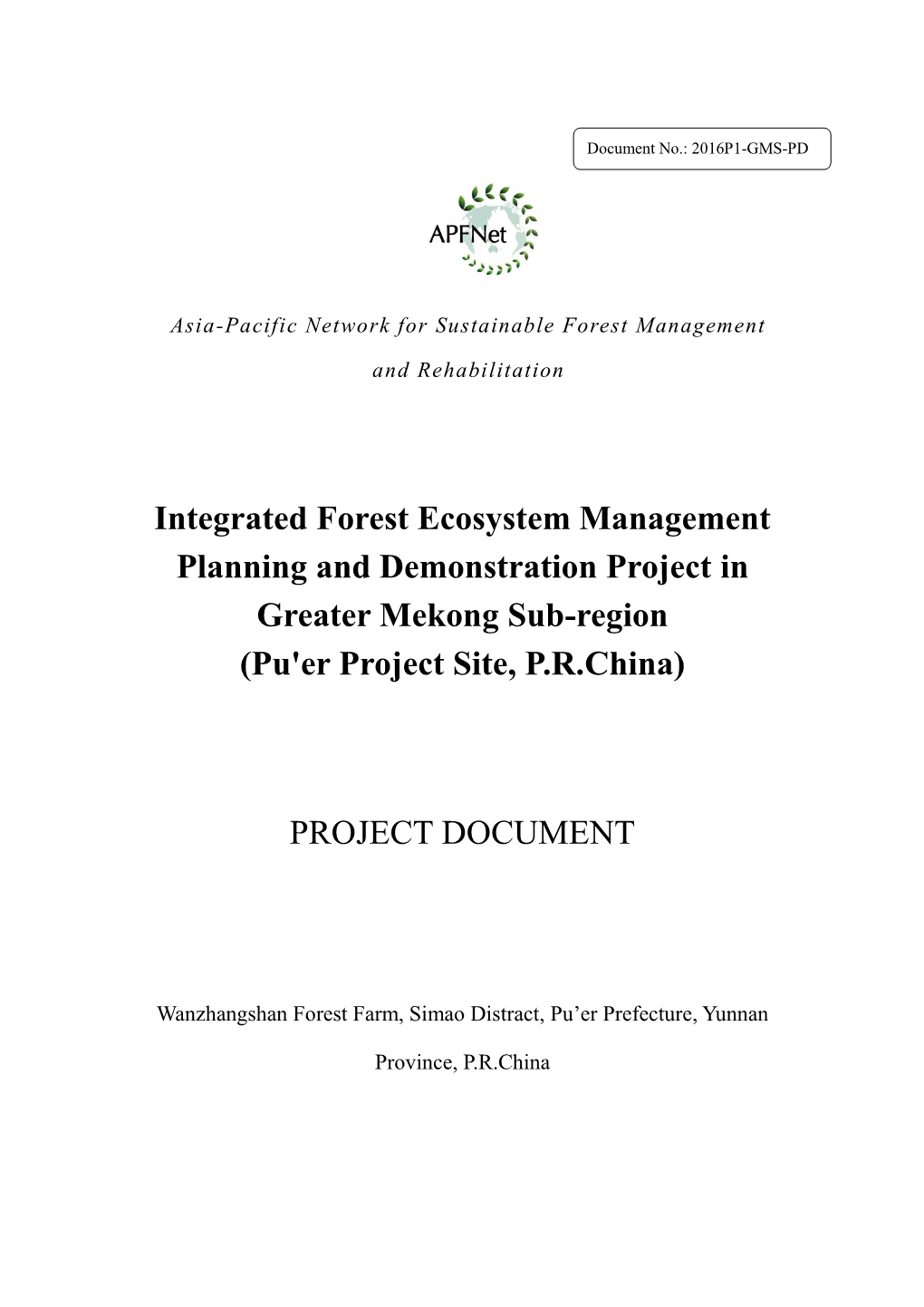 Integrated Forest Ecosystem Management Planning and Demonstration Project in Greater Mekong Sub-Region (Pu'er Project Site, P.R.China)