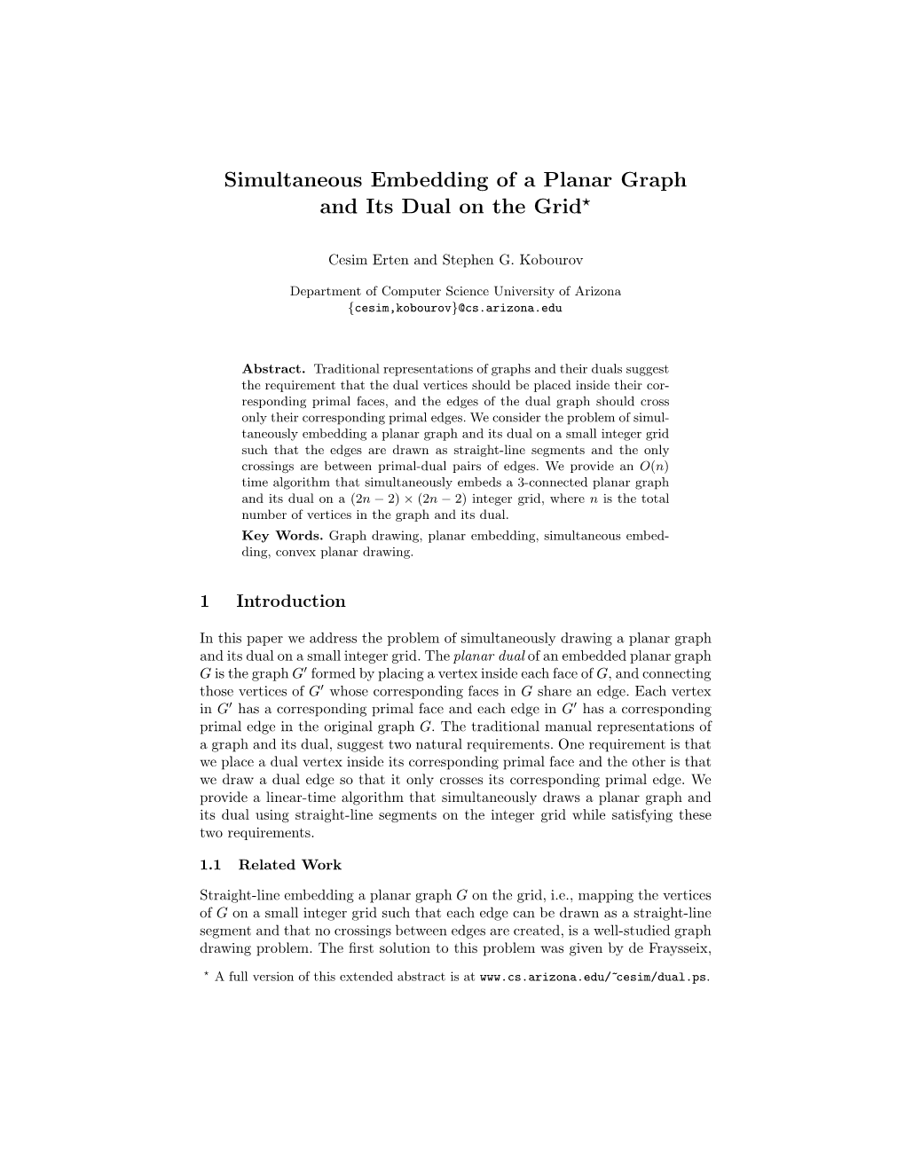 Simultaneous Embedding of a Planar Graph and Its Dual on the Grid?