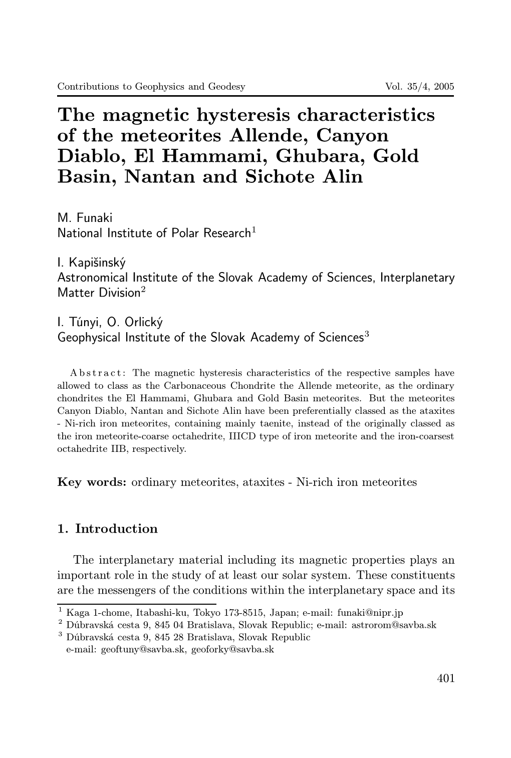 The Magnetic Hysteresis Characteristics of the Meteorites Allende, Canyon Diablo, El Hammami, Ghubara, Gold Basin, Nantan and Sichote Alin