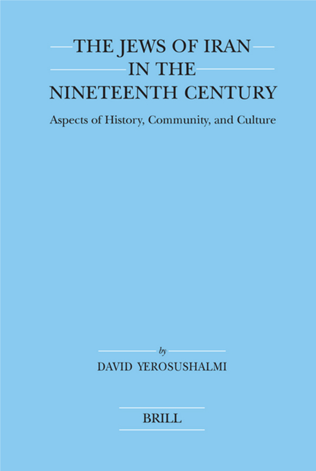 The Jews of Iran in the Nineteenth Century (Brill's Series in Jewish