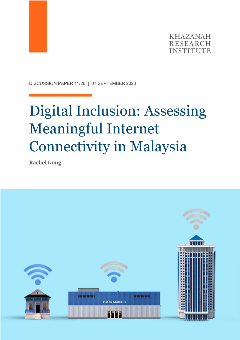 Digital Inclusion: Assessing Meaningful Internet Connectivity in Malaysia Rachel Gong