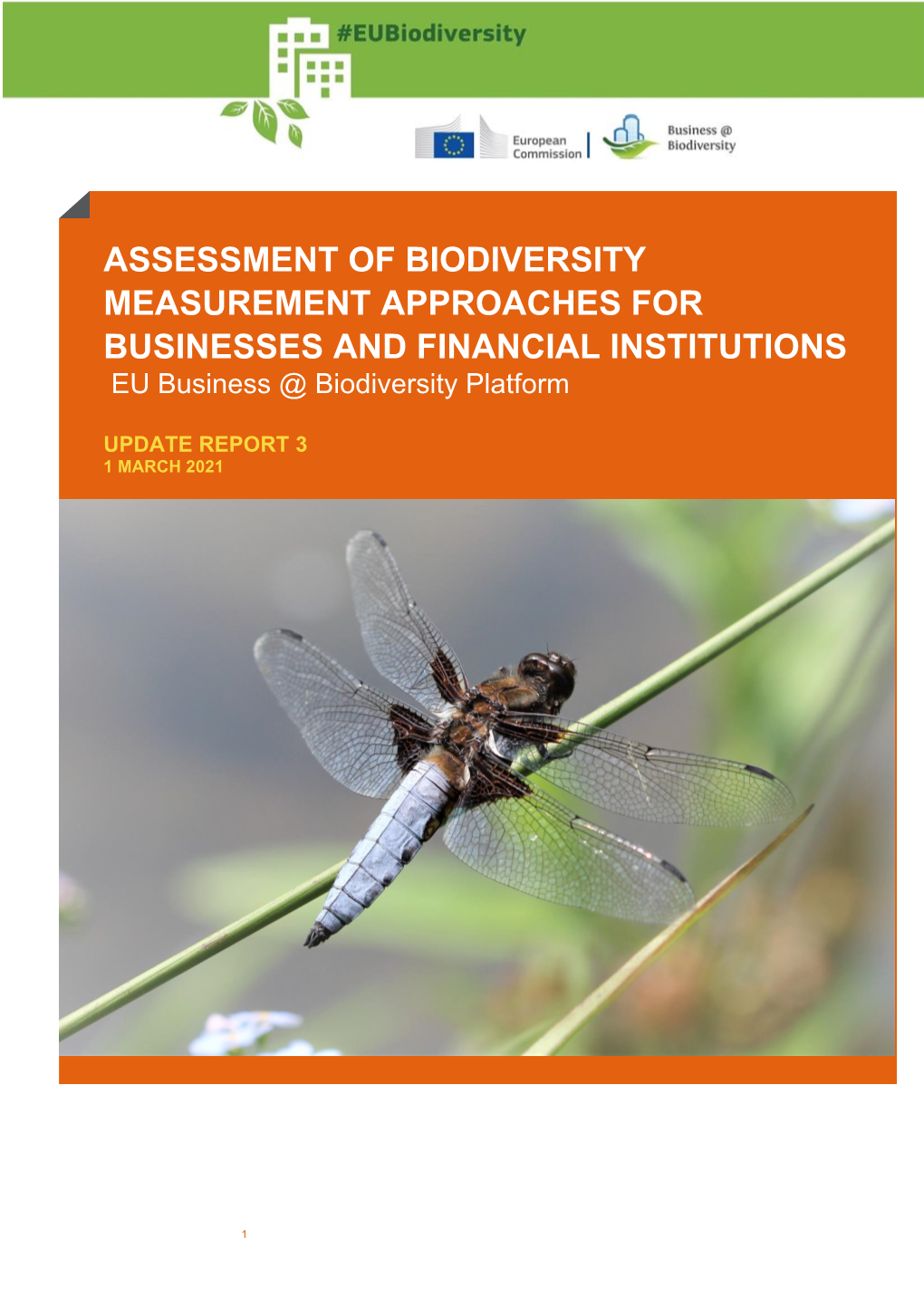 ASSESSMENT of BIODIVERSITY MEASUREMENT APPROACHES for BUSINESSES and FINANCIAL INSTITUTIONS CR EU Business @ Biodiversity Platformitical