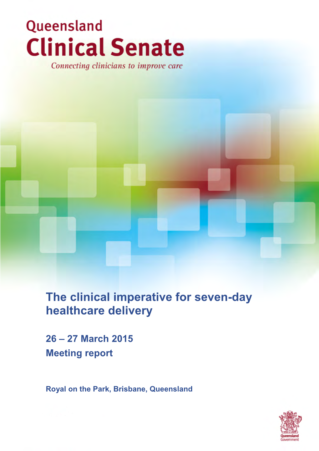 The Clinical Imperative for Seven-Day Healthcare Delivery 26 – 27 March