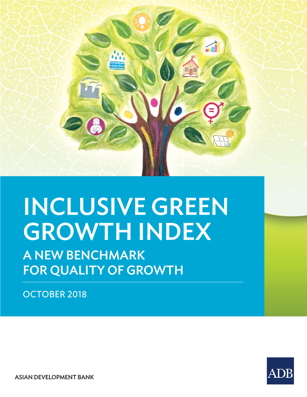 Inclusive Green Growth Index a New Benchmark for Quality of Growth