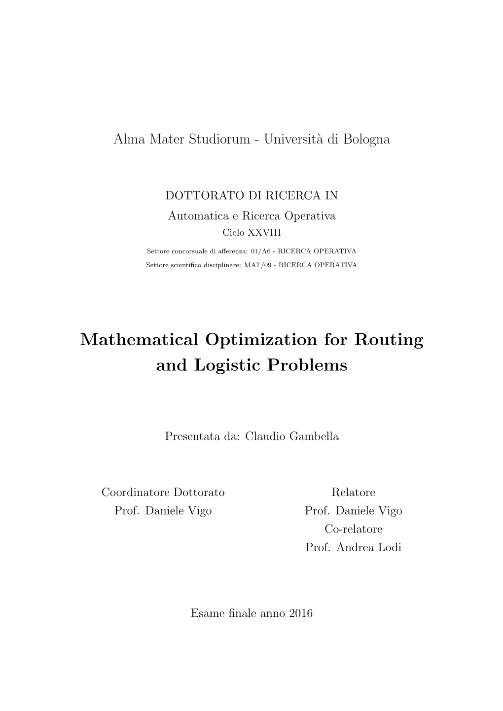 Mathematical Optimization for Routing and Logistic Problems