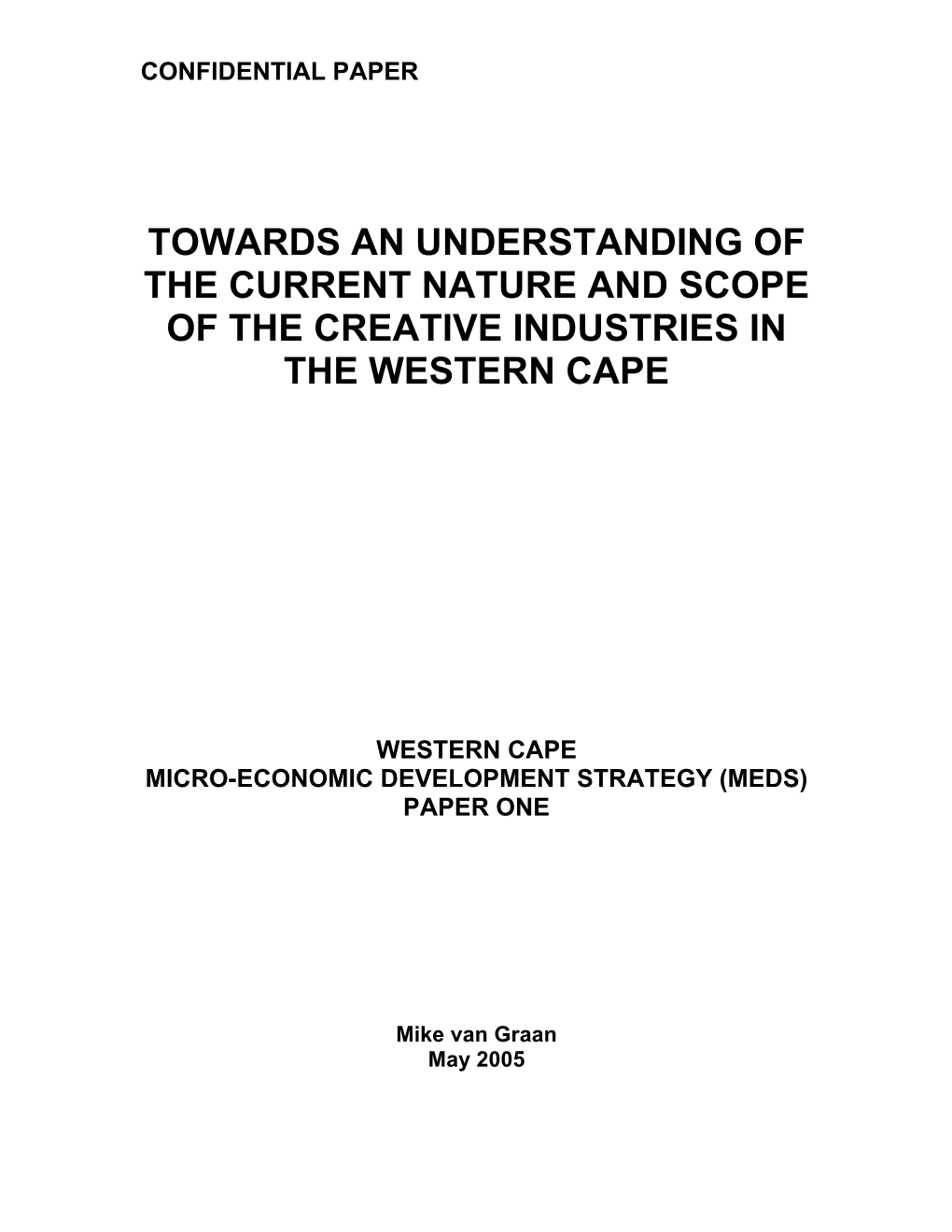 Towards an Understanding of the Current Nature and Scope of the Creative Industries in the Western Cape