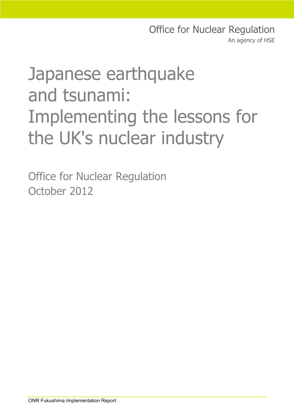 Japanese Earthquake and Tsunami: Implementing the Lessons for the UK's Nuclear Industry