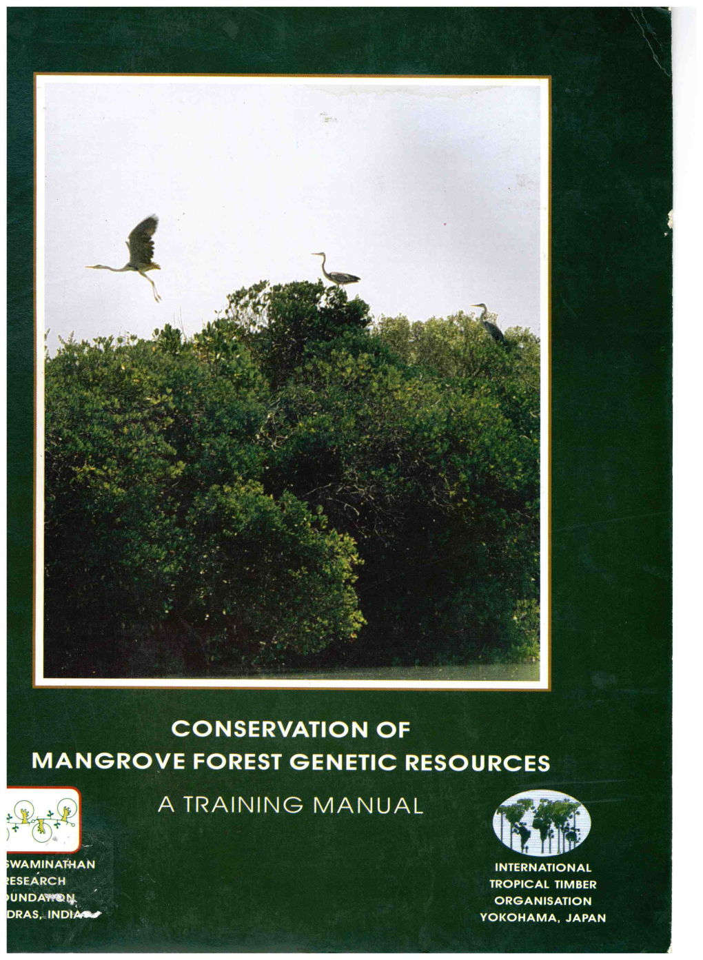 Conservation of Mangrove Forest Genetic Resources a Training Manual Edited by Sanjay V