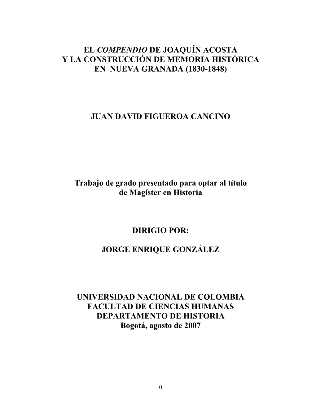 El Compendio De Joaquín Acosta Y La Construcción De Memoria Histórica En Nueva Granada (1830-1848)