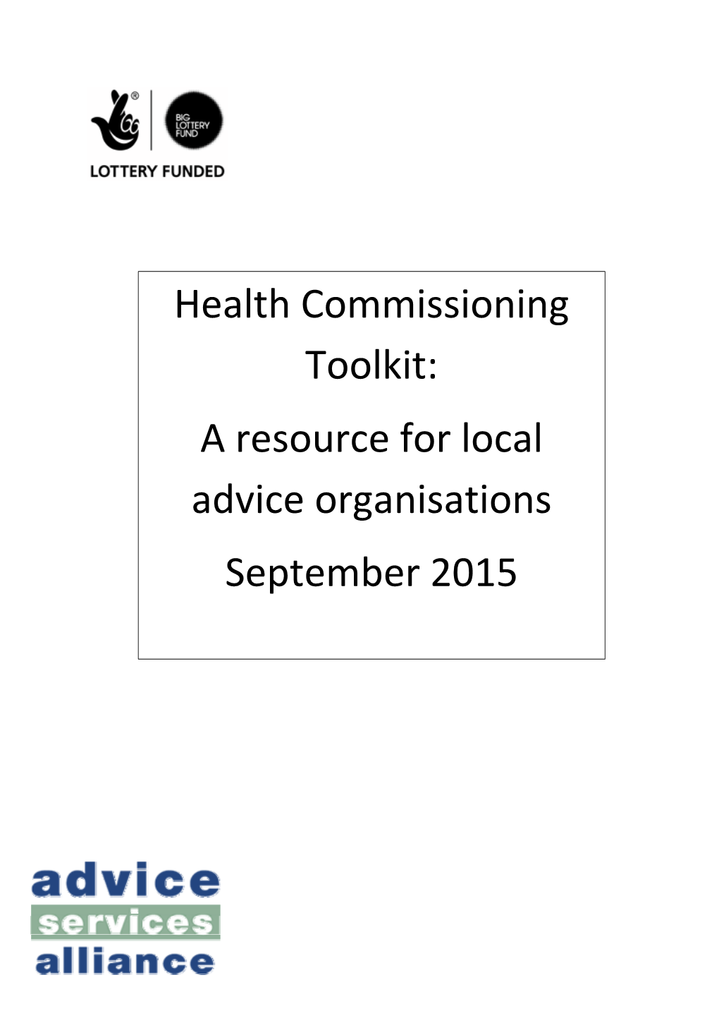 Health Commissioning Toolkit: a Resource for Local Advice Organisations September 2015