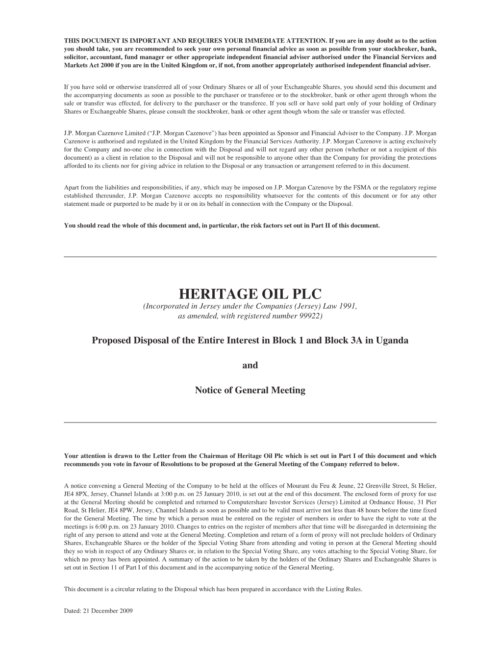 HERITAGE OIL PLC (Incorporated in Jersey Under the Companies (Jersey) Law 1991, As Amended, with Registered Number 99922)