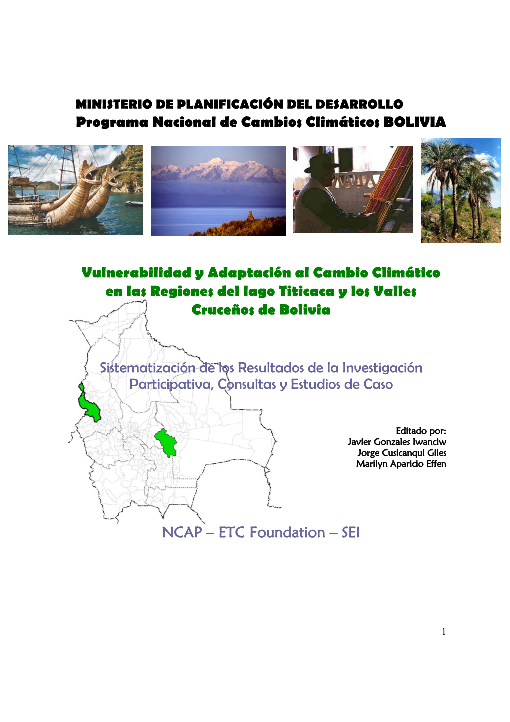 Vulnerabilidad Y Adaptación Al Cambio Climático En Las Regiones Del Lago Titicaca Y Los Valles Cruceños De Bolivia