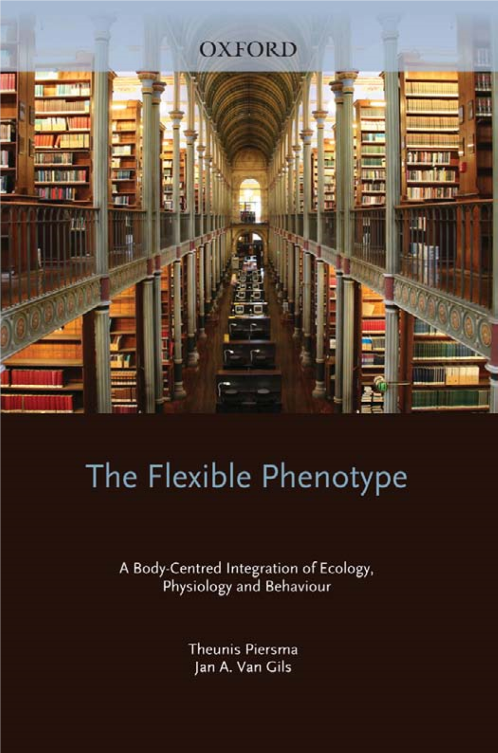 The Flexible Phenotype ‘This Text Is a Must for Anybody Who Has Remained Curious About the Ways Animals, Including Humans, Deal with Their Environment