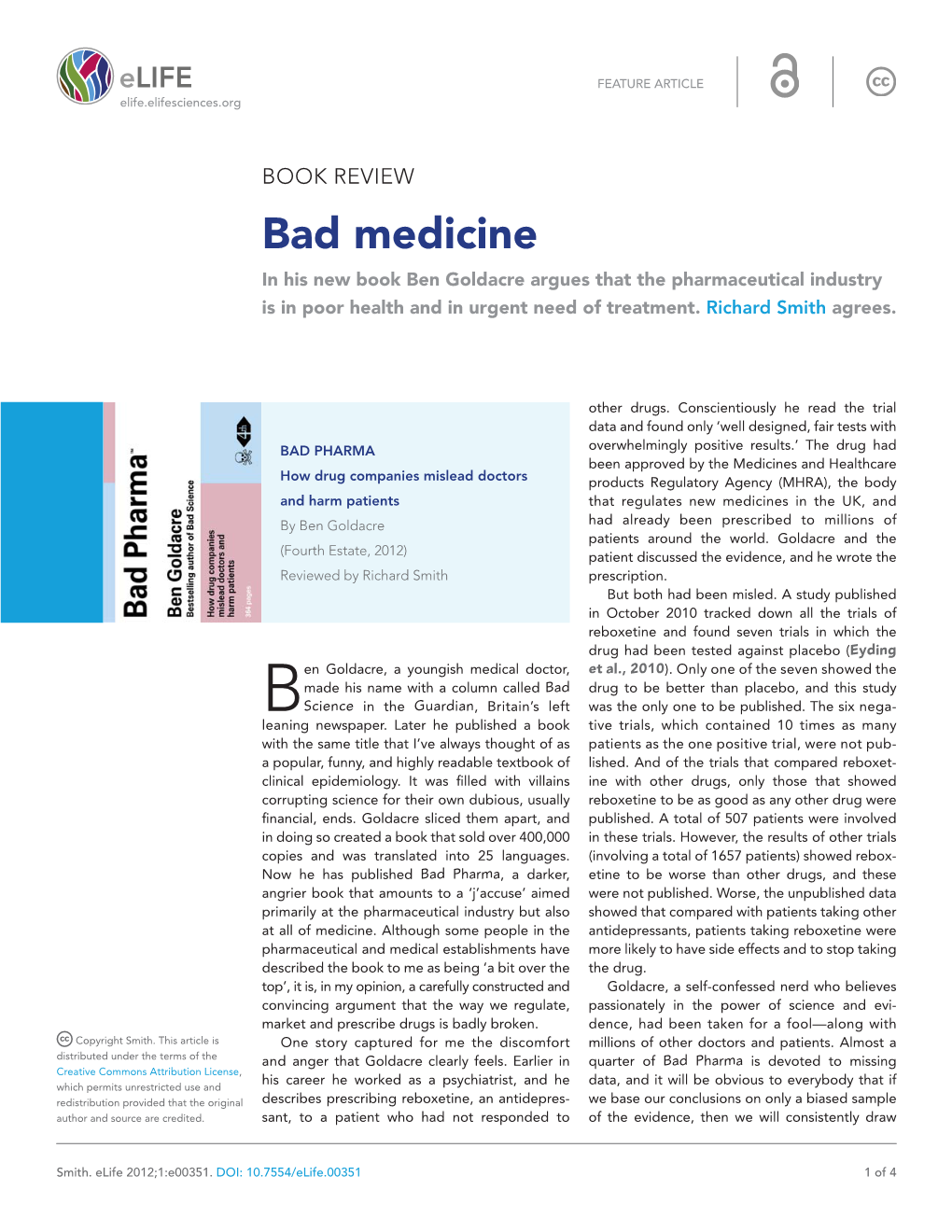 Bad Medicine in His New Book Ben Goldacre Argues That the Pharmaceutical Industry Is in Poor Health and in Urgent Need of Treatment