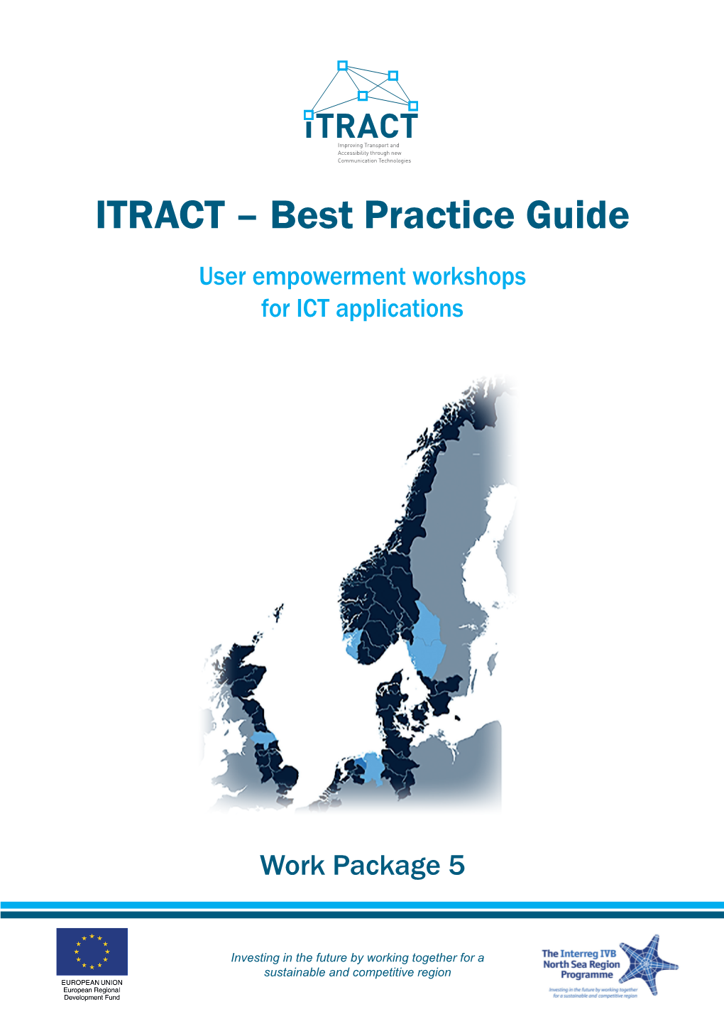 BPG User Empowerment Workshops for ICT Applications WP5 ITRACT