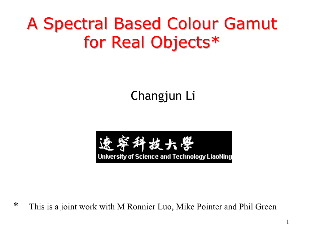A Spectral Based Colour Gamut for Real Objects*