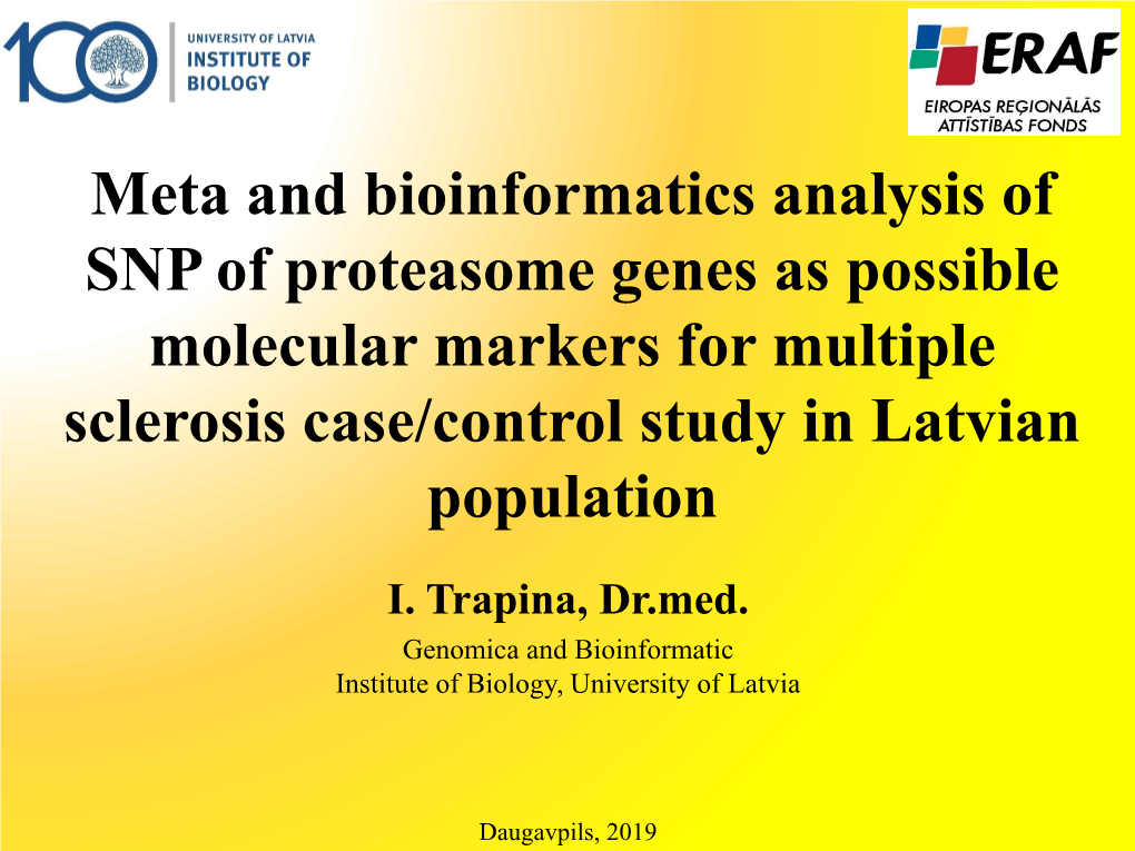Meta and Bioinformatics Analysis of SNP of Proteasome Genes As Possible Molecular Markers for Multiple Sclerosis Case/Control Study in Latvian Population