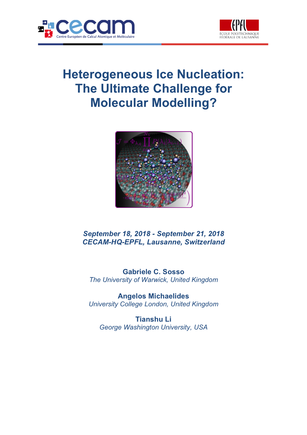 Heterogeneous Ice Nucleation: the Ultimate Challenge for Molecular Modelling?