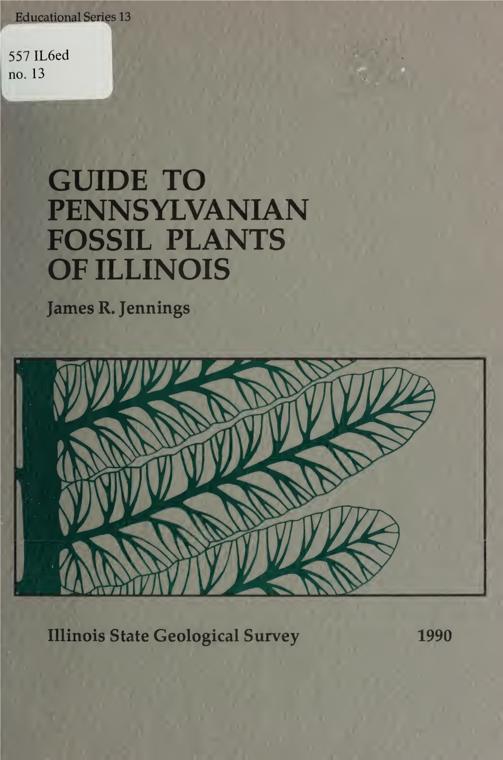 Guide to Pennsylvanian Fossil Plants of Illinois