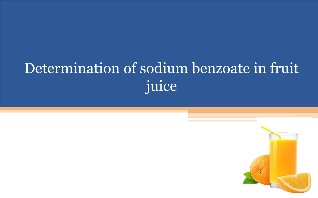 Determination of Sodium Benzoate in Fruit Juice Preservatives