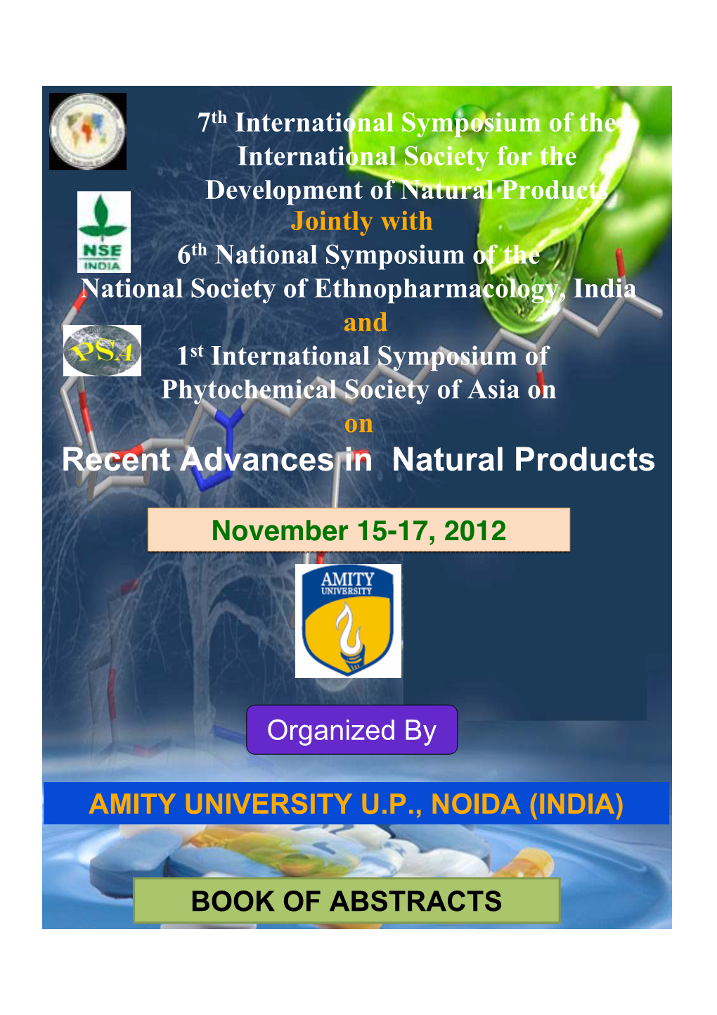 Amity University UP, Noida (INDIA) Organises 7Th International Symposium on Recent Advances in Natural Products November 15 – 17, 2012