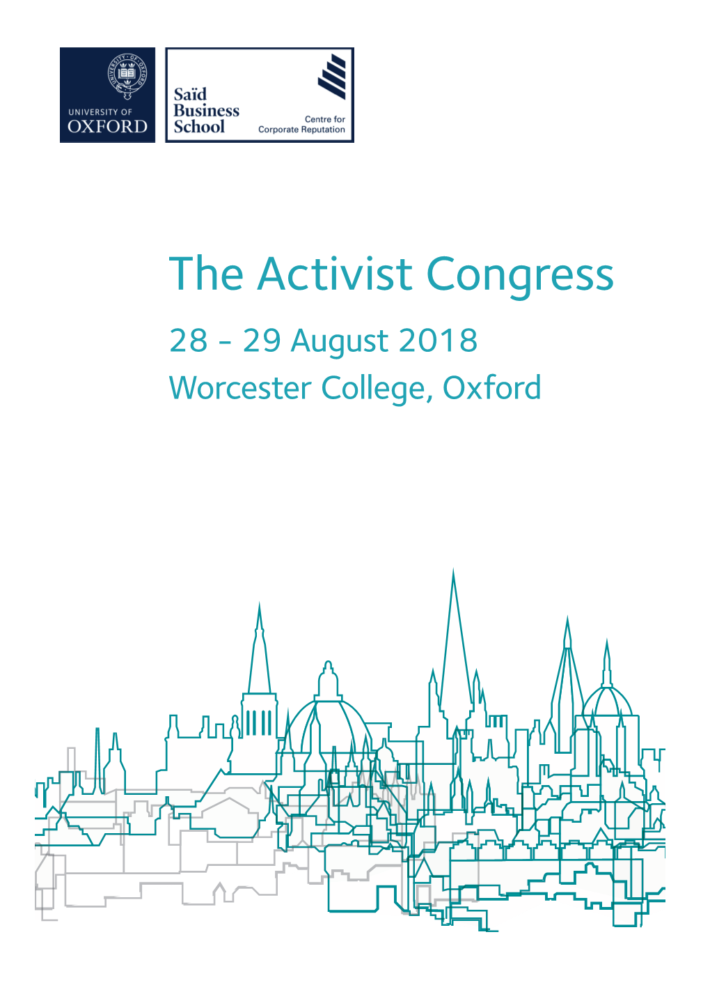 The Activist Congress 28 - 29 August 2018 Worcester College, Oxford the Oxford University Centre for Corporate Reputation
