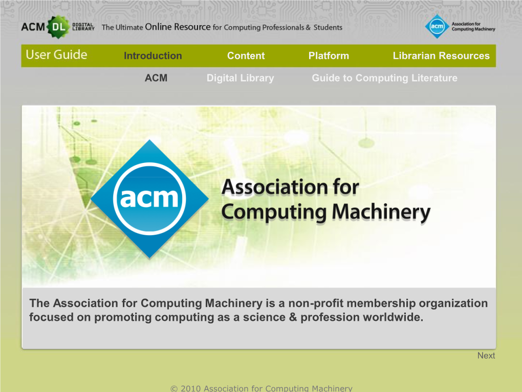 The Association for Computing Machinery Is a Non-Profit Membership Organization Focused on Promoting Computing As a Science & Profession Worldwide