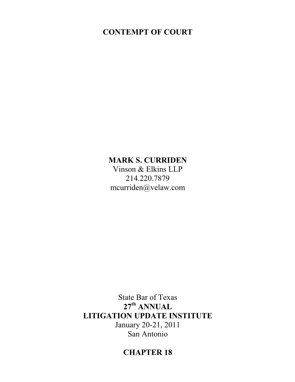 CONTEMPT of COURT MARK S. CURRIDEN Vinson & Elkins LLP 214.220.7879 Mcurriden@Velaw.Com State Bar of Texas 27 ANNUAL LITIGA