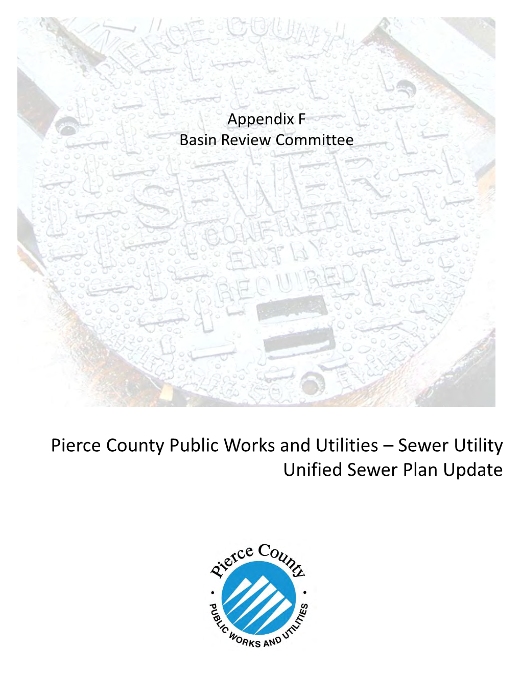 Pierce County Public Works and Utilities – Sewer Utility Unified Sewer Plan Update