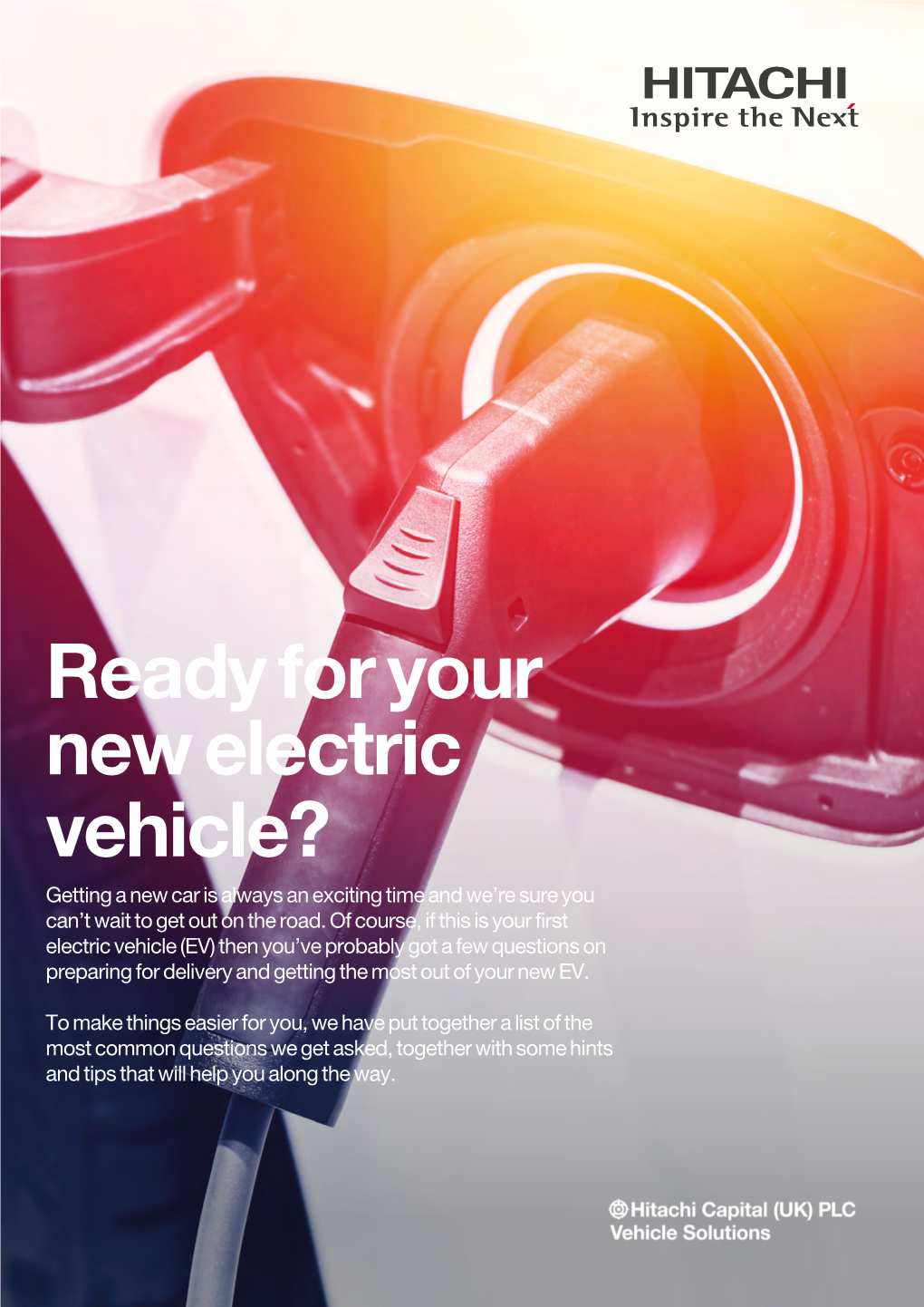 Ready for Your New Electric Vehicle? Getting a New Car Is Always an Exciting Time and We’Re Sure You Can’T Wait to Get out on the Road