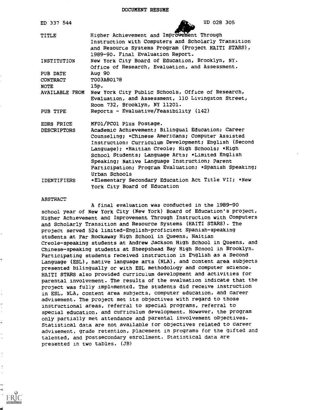 DOCUMENT RESUME ED 337 544 UD 028 305 TITLE Higher