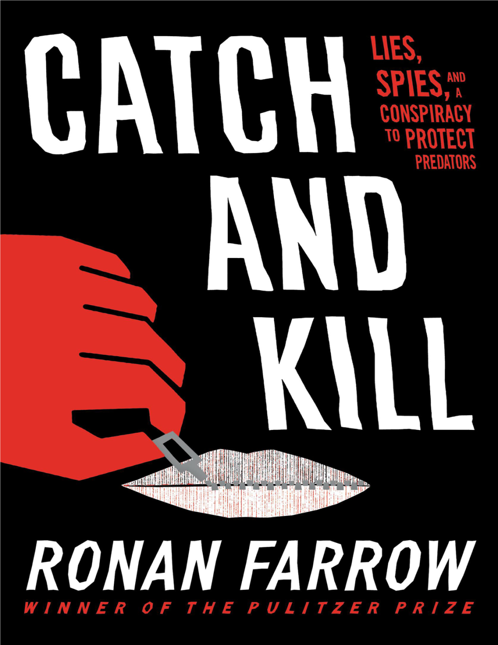 Catch and Kill: Lies, Spies, and a Conspiracy to Protect
