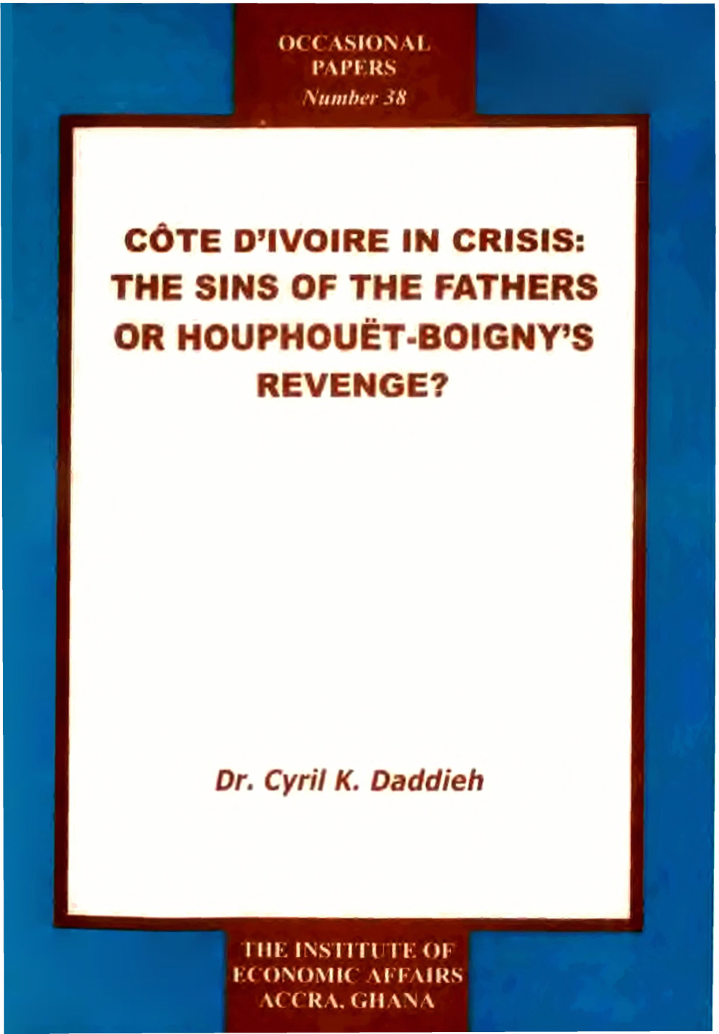 Of the Fathers Or Houphouet-Boigny's Revenge?